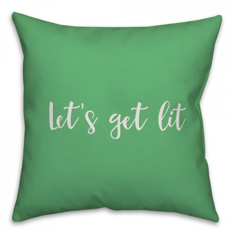 Let's Get Lit in Light Green 18x18 Spun Poly Pillow