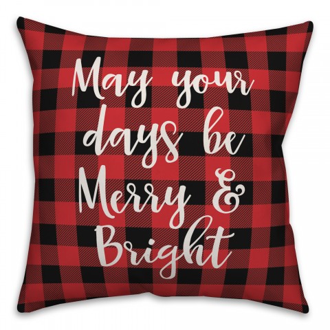 May Your Days Be Merry & Bright in Buffalo Check Plaid 18x18 Spun Poly Pillow