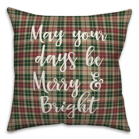 May Your Days Be Merry & Bright in Tartan Plaid 18x18 Spun Poly Pillow