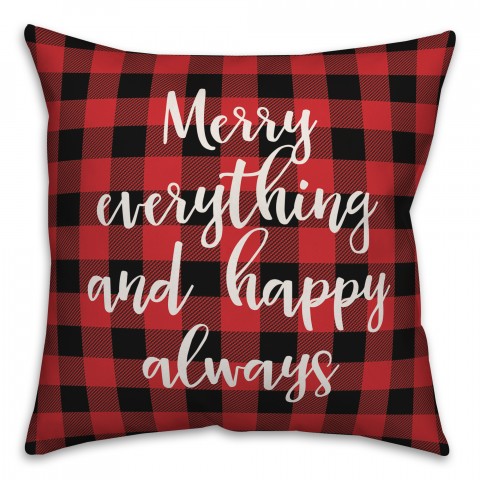 Merry Everything & Happy Always in Buffalo Check Plaid 18x18 Spun Poly Pillow