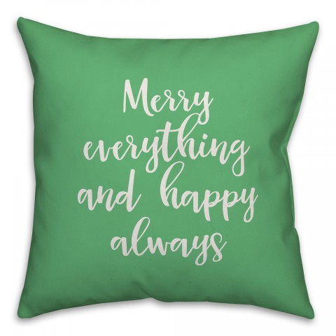 Merry Everything & Happy Always in Light Green 18x18 Spun Poly Pillow