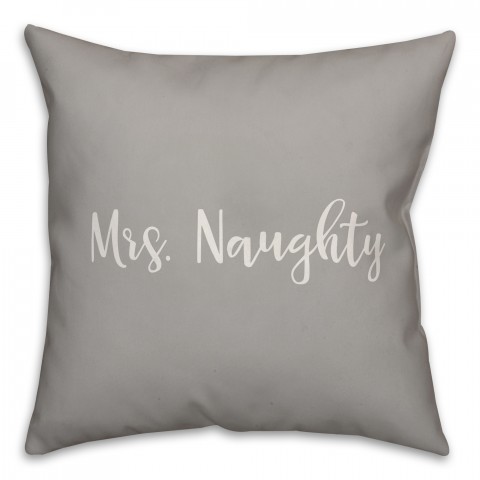 Mrs. Naughty in Gray 18x18 Spun Poly Pillow