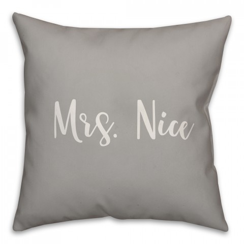 Mrs. Nice in Gray 18x18 Spun Poly Pillow