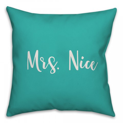 Mrs. Nice in Teal 18x18 Spun Poly Pillow