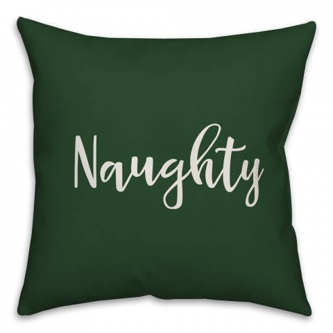 Naughty in Dark Green 18x18 Spun Poly Pillow