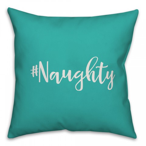 #Naughty in Teal 18x18 Spun Poly Pillow