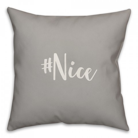 #Nice in Gray 18x18 Spun Poly Pillow