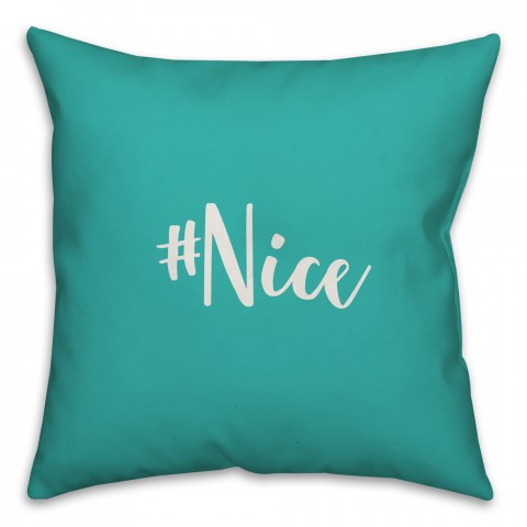#Nice in Teal 18x18 Spun Poly Pillow