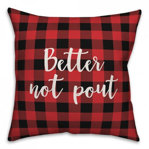 Better Not Pout in Buffalo Check Plaid 18x18 Spun Poly Pillow