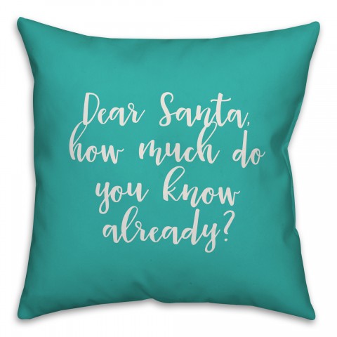Dear Santa in Teal 18x18 Spun Poly Pillow