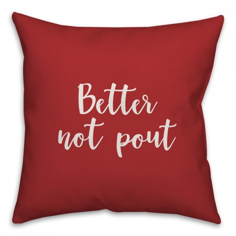 Better Not Pout in Red 18x18 Spun Poly Pillow