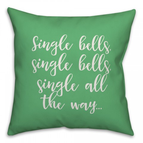 Single All The Way in Light Green 18x18 Spun Poly Pillow