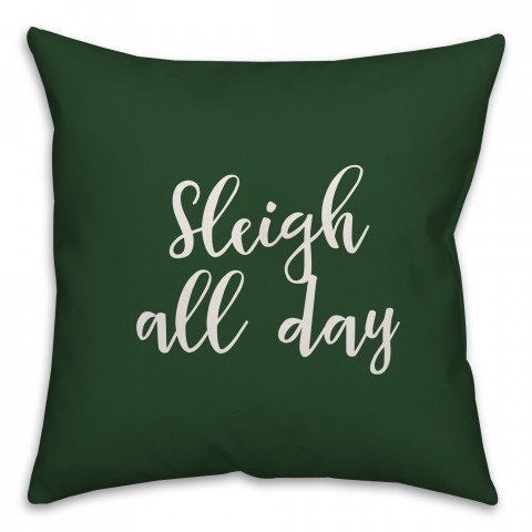 Sleigh All Day in Dark Green 18x18 Spun Poly Pillow