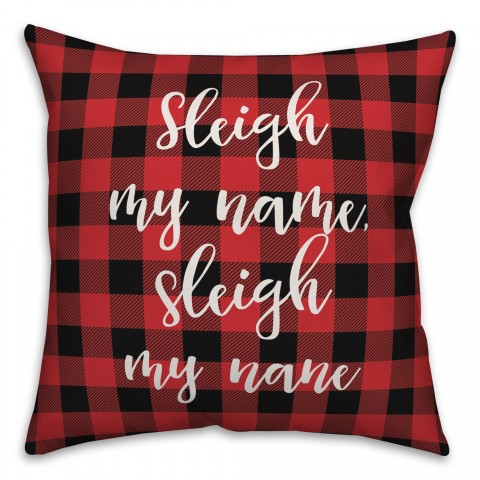 Sleigh My Name in Buffalo Check Plaid 18x18 Spun Poly Pillow