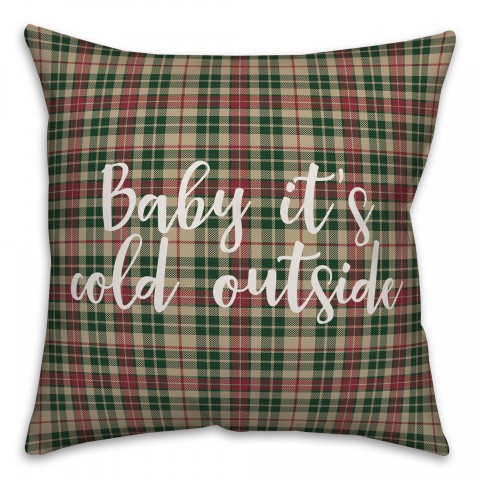 Baby It's Cold Outside in Tartan Plaid 18x18 Spun Poly Pillow