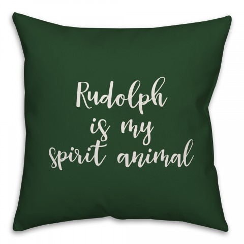 Rudolph Is My Spririt Animal in Dark Green 18x18 Spun Poly Pillow