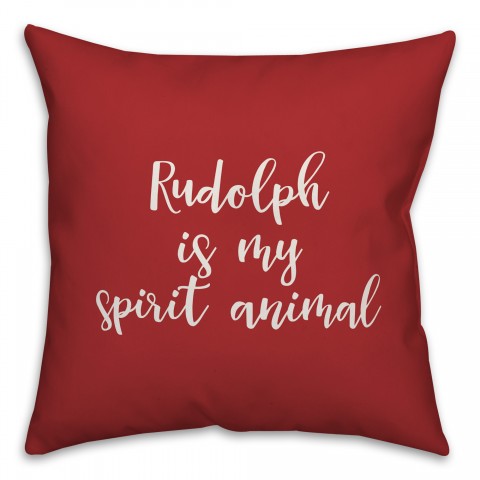 Rudolph Is My Spririt Animal in Red 18x18 Spun Poly Pillow