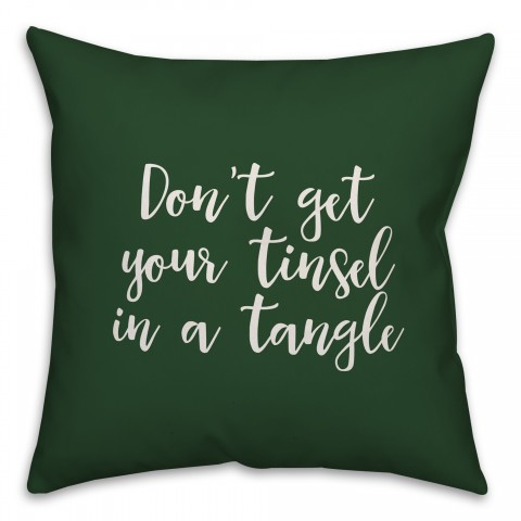 Don’t Get Your Tinsel In A Tangle in Dark Green 18x18 Spun Poly Pillow