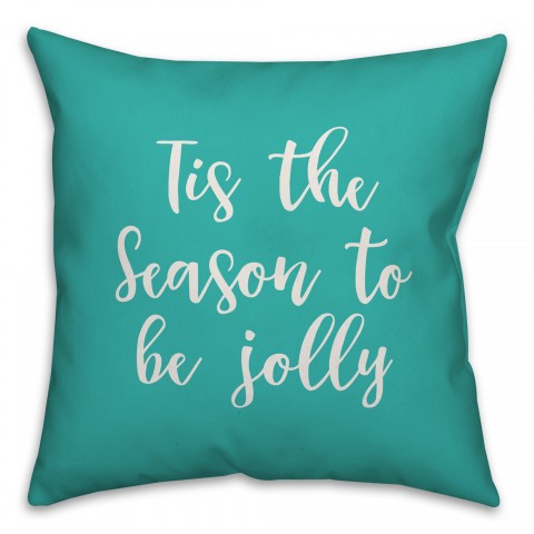 Tis The Season To Be Jolly in Teal 18x18 Spun Poly Pillow