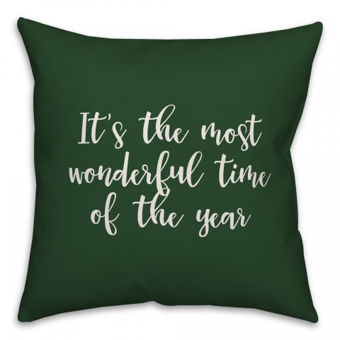 It's The Most Wonderful Time Of The Year in Dark Green 18x18 Spun Poly Pillow