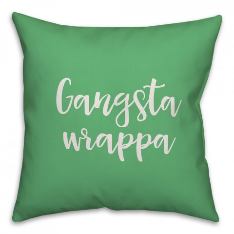 Gangsta Wrapper in Light Green 18x18 Spun Poly Pillow