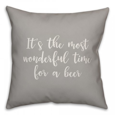It's The Most Wonderful Time For A Beer in Gray 18x18 Spun Poly Pillow Cover
