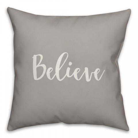 Believe in Believe Gray 18x18 Spun Poly Pillow Cover