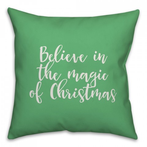 Believe In The Magic Of Christmas in Light Green 18x18 Spun Poly Pillow Cover