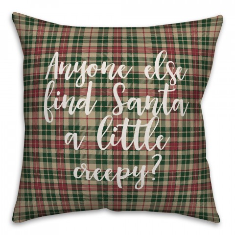 Anyone Else Find Santa A Little Creepy? in Tartan Plaid 18x18 Spun Poly Pillow Cover