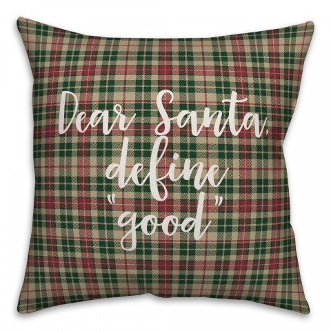 Dear Santa, Define Good in Tartan Plaid 18x18 Spun Poly Pillow Cover