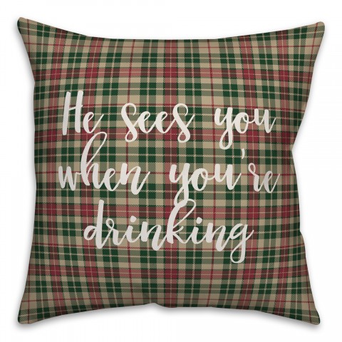 He Sees You When You're Drinking in Tartan Plaid 18x18 Spun Poly Pillow Cover