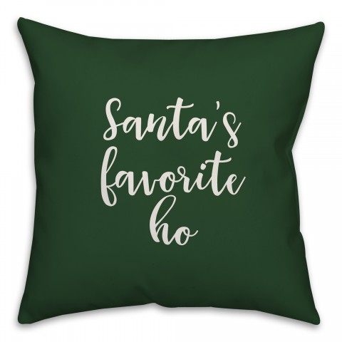 Santa's Favorite Ho in Dark Green 18x18 Spun Poly Pillow Cover