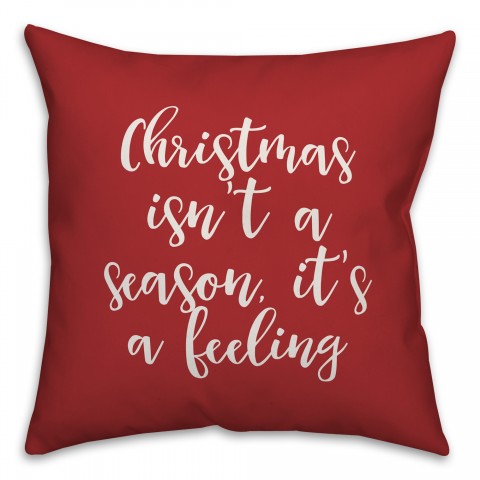 Christmas Isn't A Season, It's A Feeling in Red 18x18 Spun Poly Pillow Cover