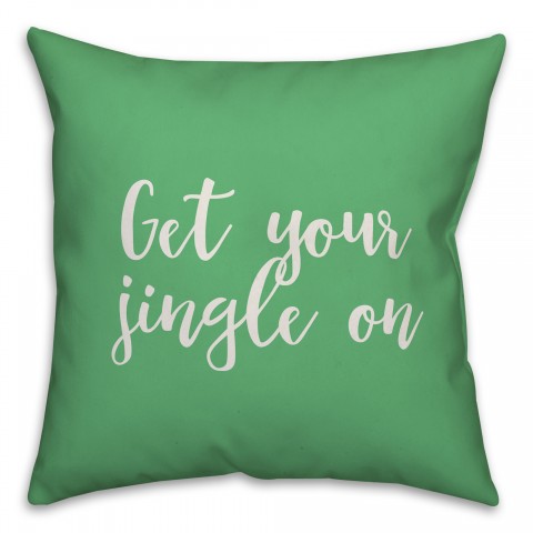 Get Your Jingle On in Light Green 18x18 Spun Poly Pillow Cover