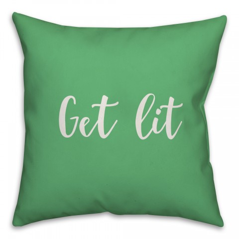 Get Lit in Light Green 18x18 Spun Poly Pillow Cover