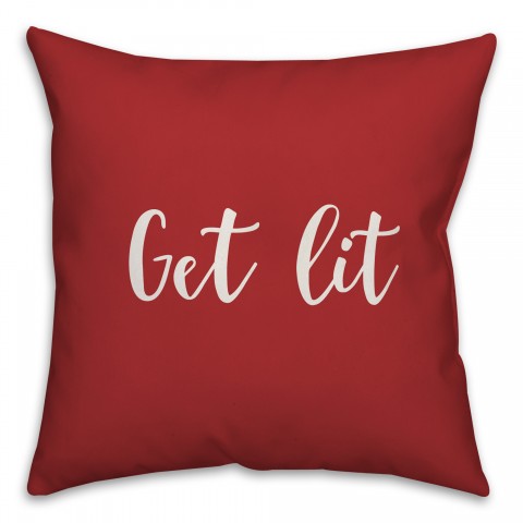 Get Lit in Red 18x18 Spun Poly Pillow Cover