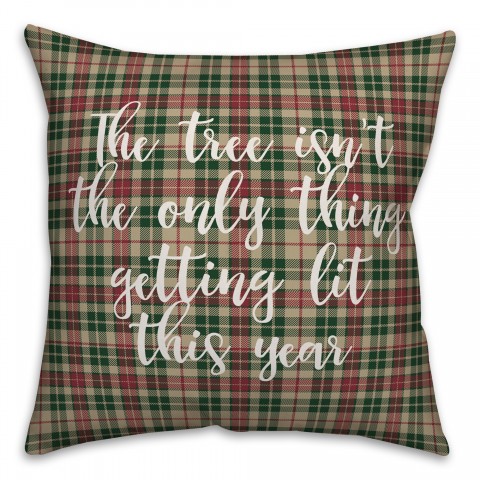 The Tree Isn't The Only Thing Getting Lit This Year in Tartan Plaid 18x18 Spun Poly Pillow Cover