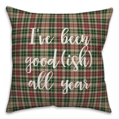 I've Been Good(ish) All Year in Tartan Plaid 18x18 Spun Poly Pillow Cover