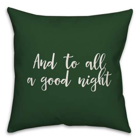 And To All A Good Night in Dark Green 18x18 Spun Poly Pillow Cover