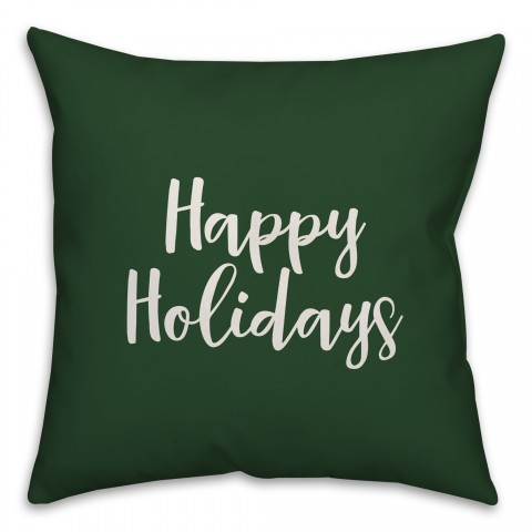 Happy Holidays in Dark Green 18x18 Spun Poly Pillow Cover