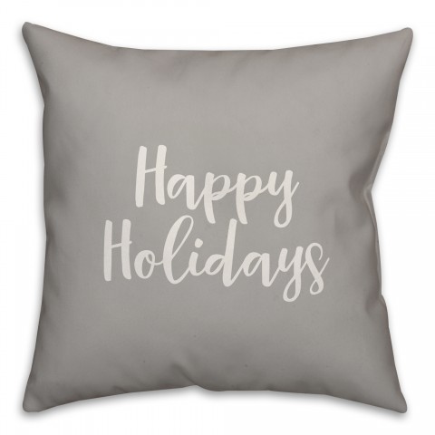 Happy Holidays in Gray 18x18 Spun Poly Pillow Cover