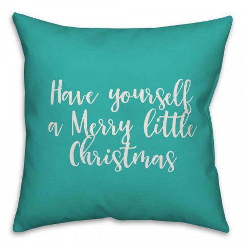 Have Yourself A Merry Little Christmas in Teal 18x18 Spun Poly Pillow Cover