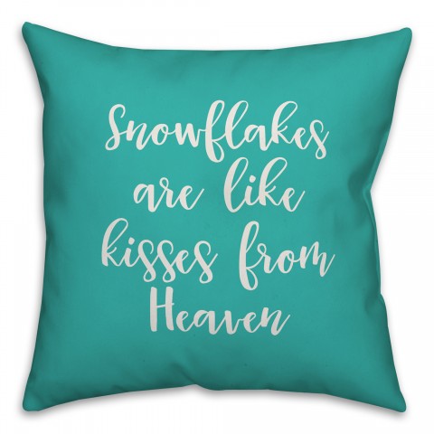 Snowflakes Are Like Kisses From Heaven in Teal 18x18 Spun Poly Pillow Cover