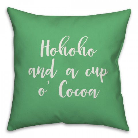 Hohoho And  A Cup O' Cocoa in Light Green 18x18 Spun Poly Pillow Cover