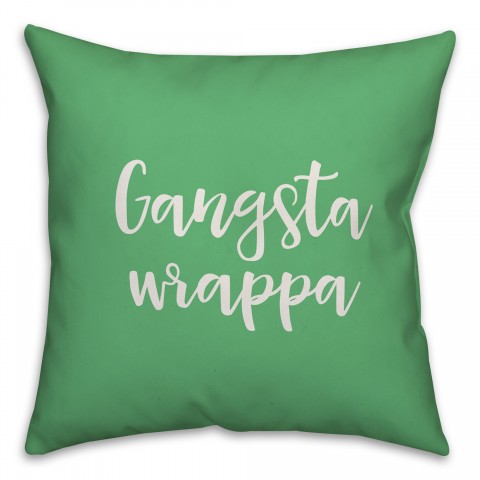 Gangsta Wrapper in Light Green 18x18 Spun Poly Pillow Cover