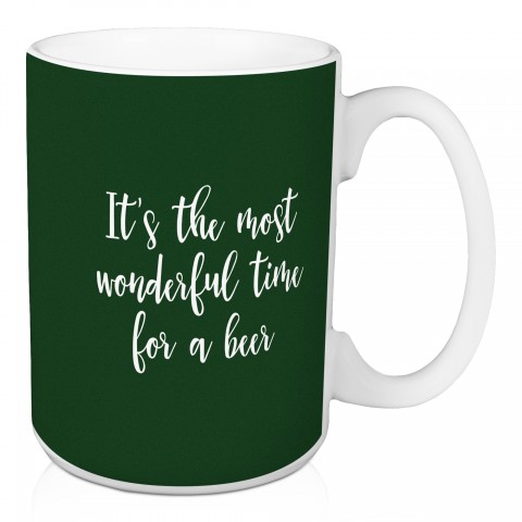 It's The Most Wonderful Time For A Beer in Dark Green 15 oz Mug