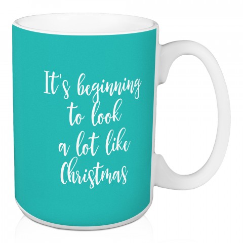 It's Beginning To Look A Lot Like Christmas in Teal 15 oz Mug