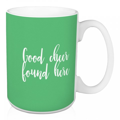 Good Cheer Found Here in Light Green 15 oz Mug