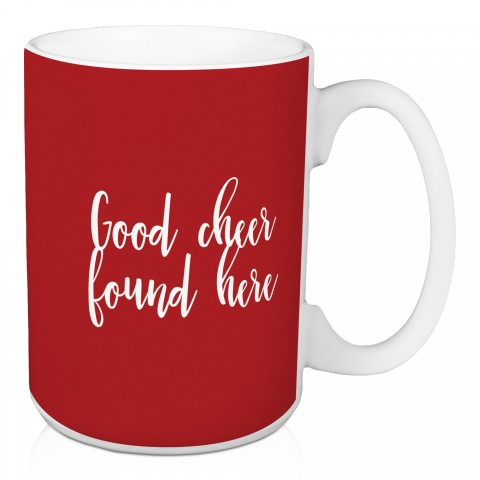 Good Cheer Found Here in Red 15 oz Mug