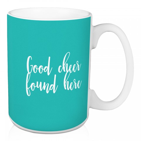 Good Cheer Found Here in Teal 15 oz Mug